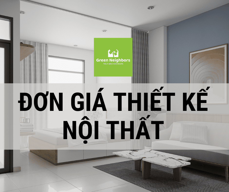ĐƠN GIÁ THIẾT KẾ NỘI THẤT 102023